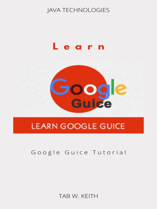 Title details for Learn Google Guice by Tab W. Keith - Available
